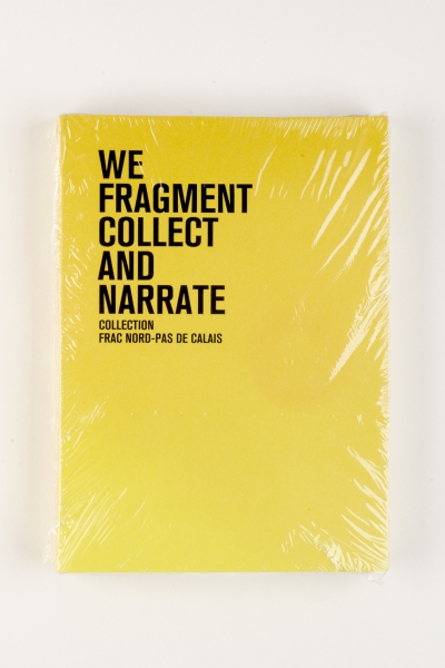 cover of We Fragment, Collect and Narrate